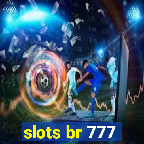 slots br 777